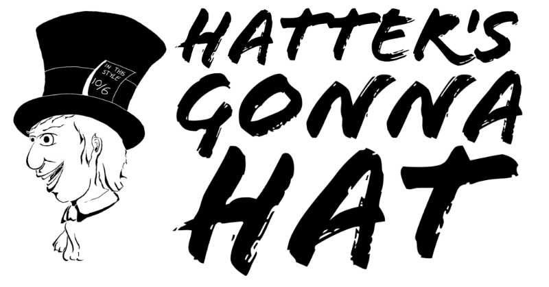 Hatter's gonna hat